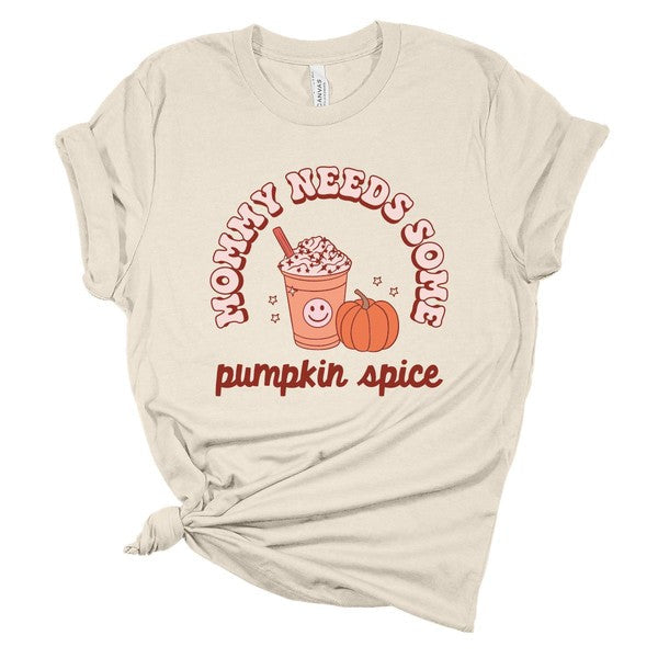 Mama Needs Pumpkin Spice T-Shirt